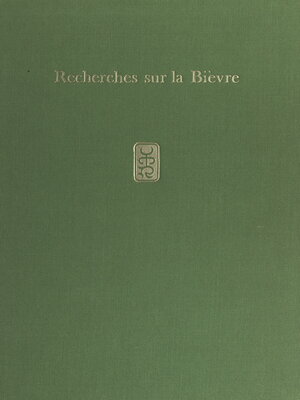 cover image of Recherches sur la Bièvre à Cachan, Arcueil et Gentilly